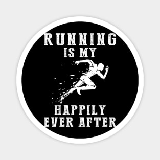 Chasing Dreams - Running-(2) Is My Happily Ever After Tee, Tshirt, Hoodie Magnet